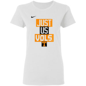 Volunteers Nike just us Vols shirt
