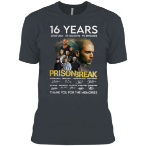 Prison Break 16 Years 2005 2021 05 seasons 90 Episodes signatures shirt