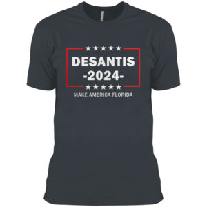 Desantis 2024 Make America Florida Shirt