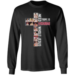 Need today is a little bit of Arkansas and a Whole Jesus shirt