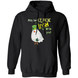 Chicken cluck of the Irish shirt