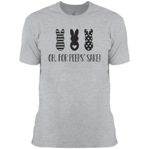 Rabbit Oh For Peeps’ Sake Shirt