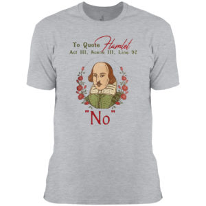 To quote hamlet act iii scene iii line 92 no floral shirt