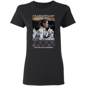 Grey’s Anatomy It’s a beautiful day to save lives 16 years 2006 2021 signatures shirt