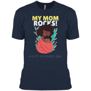 A Mother Holding Her Baby My Mom Rocks Shirtignatures shirt