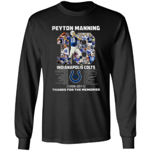 Peyton Manning 18 Indianapolis Colts 1998 2011 thank for the memories signature shirt