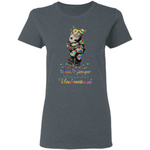Autism Baby Groot don’t judge what You don’t understand shirt