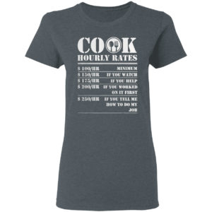Cook Hourly Rates Funny Cooking Chef Gag Gift For Men Women Shirt