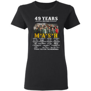 49 years 1972-2021 Mash thank you for the memories signatures shirt