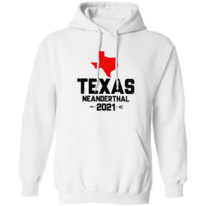 Texas Neanderthal 2021 shirt