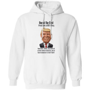 Trump one of the best president is US history shirt