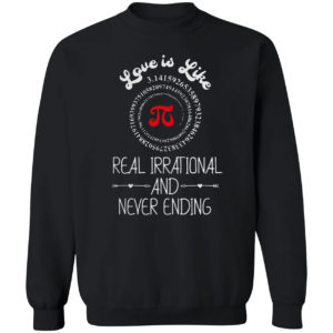 Pi Day Graphic Funny Love Quote Humorous Valentines Day Shirt