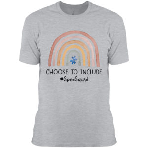Choose to include sped squad shirt