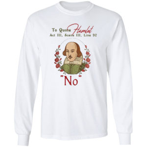 To quote hamlet act iii scene iii line 92 no floral shirt