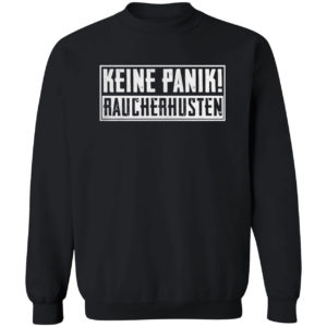 Keine Panik Raucherhusten Shirt