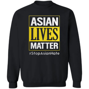 Hot Asian lives matter #stop Asian hate shirt