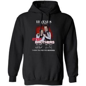 13 Years 2008 2021 Step Brothers Will Ferrell John C Reilly signatures shirt