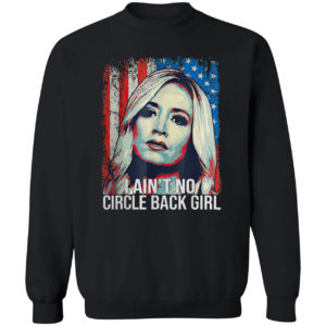 Kayleigh Mcenany I Ain’t No Circle Back Girl American Flag Shirt