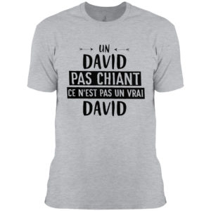 Un David pas chiant ce N’est pas un Vrai David shirt
