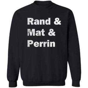 Rand And Mat And Perrin Shirt