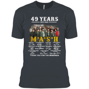 49 years 1972-2021 Mash thank you for the memories signatures shirt