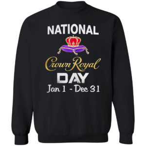 National Croun Royal Day Jan 1 December 31 Shirt