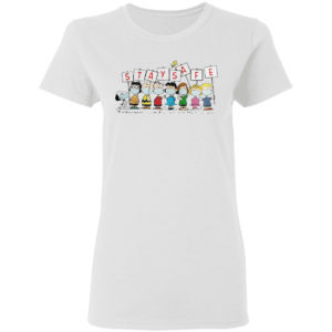 Snoopy and friends Stay Safe shirt
