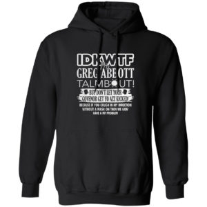 IDKWTF Mr Greg Abbott Talmbout But In Let Your Govenor Get Yo Azz Kicked Shirt