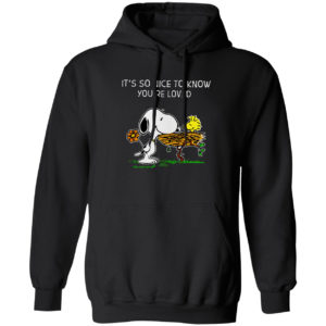 It’s So Nice To Know You’re Loved Woodstock And Snoopy Shirt