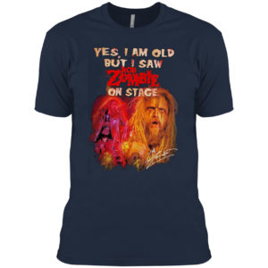 2021 Yes I Am Old But I Saw Rob Zombie On Stage Signature Shirt