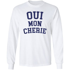 Oui mon Cherie shirt