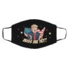 Miss Me Yet Trump 2024 He?ll Be Back Face Mask