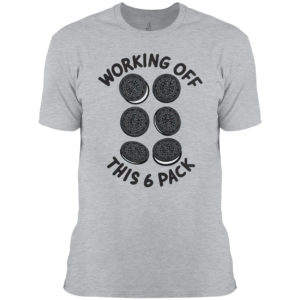 Working off this 6 pack shirt