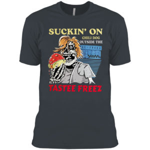 Suckin’ on chili dog outside the tastee freez shirt