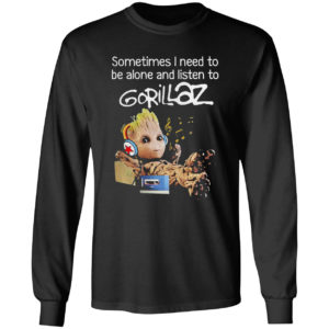 Groot sometimes I need to be alone and listen to gorillaz shirt