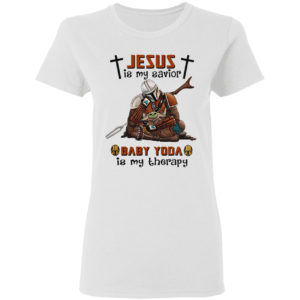 Star Wars Jesus is my Savior Mandalorian and Baby Yoda is my therapy shirt