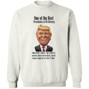 Trump one of the best president is US history shirt