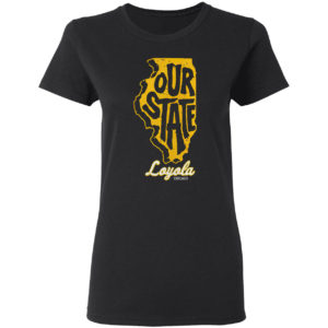 Out State Loyola Chicago Shirt