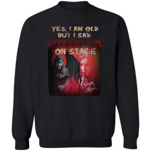 Yes I am old Ozzy Osbourne on stage signature shirt