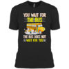 You Can’t Tell Me What To Do You’re Not My Grandkids Shirt