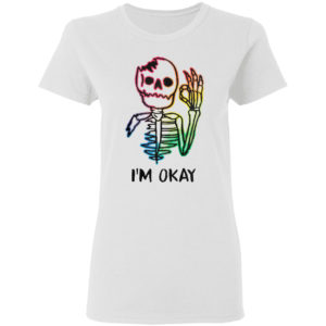 Skeleton Tattoo I’m Okay Shirt