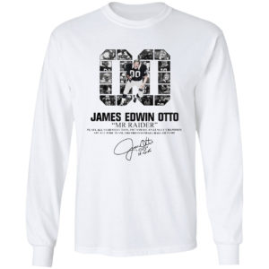 00 James Edwin Otto Mr Raider Signature Shirt