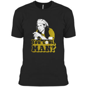 Ron Slater you cool man shirt