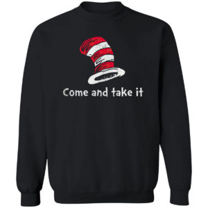 Dr Seuss Come And Take It Shirt