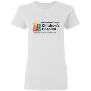 University Of Iowa Children's Hospital University Of Iowa Healthy Care Shirt