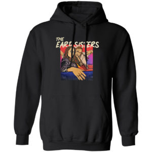 The Eard Sisters Shirt