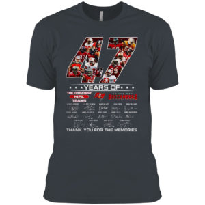 Tampa Bay Buccaneers 47 Years Of The Greatest NFL Teams Signed Thank You Memories Shirt