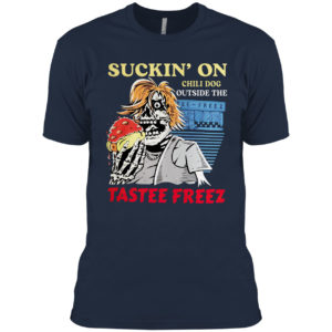 Suckin’ on chili dog outside the tastee freez shirt