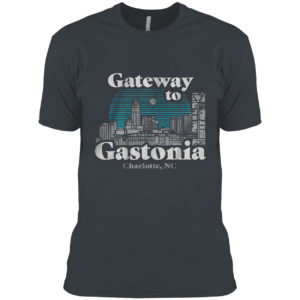 Gateway to Gastonia Charlotte shirt
