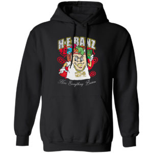 Hebanz Here Everything Bussin Shirt